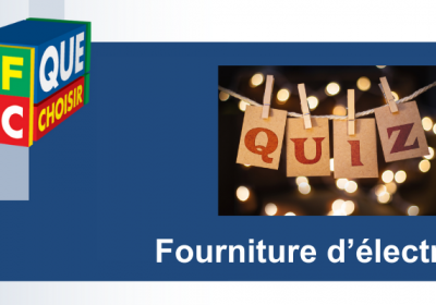 QUIZ FOURNITURE D&rsquo;ÉLECTRICITÉ :